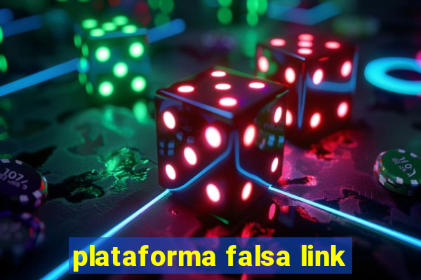 plataforma falsa link